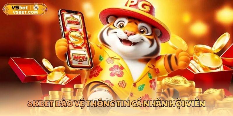 8KBET bảo vệ thông tin cá nhân hội viên