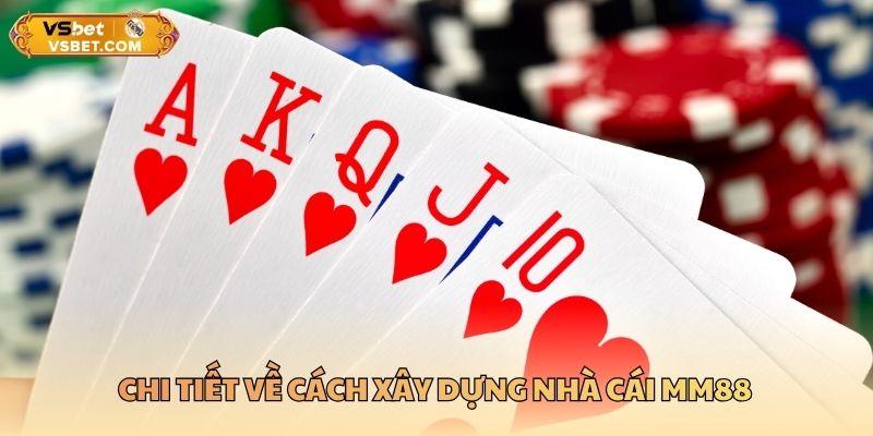 Chi tiết về cách xây dựng nhà cái MM88