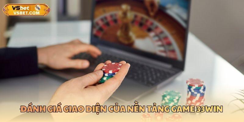 Đánh giá giao diện của nền tảng game 33WIN