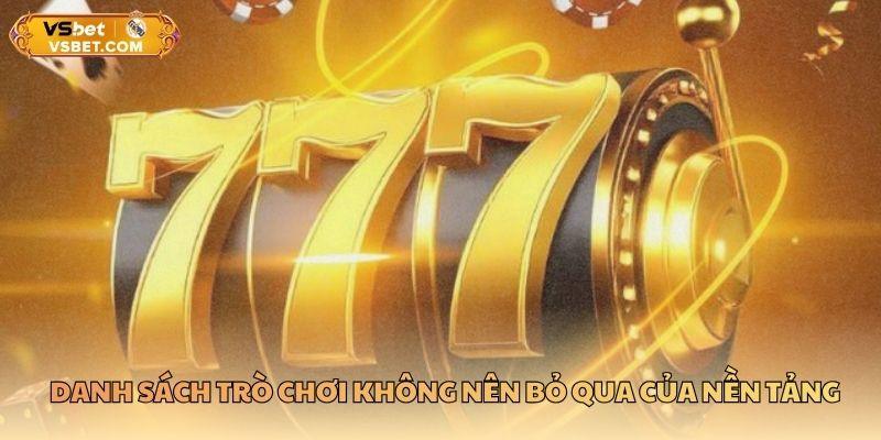 Danh sách trò chơi không nên bỏ qua của nền tảng