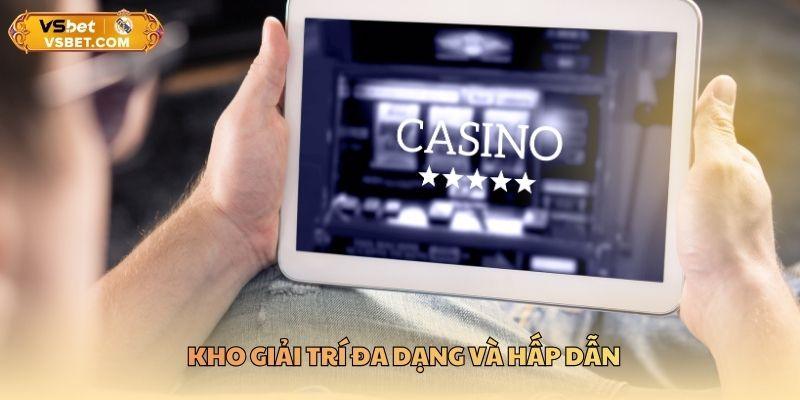 Kho giải trí đa dạng và hấp dẫn