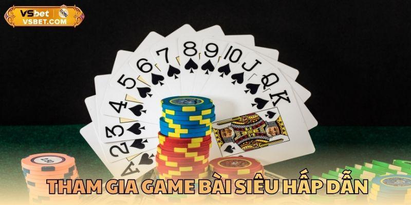 Tham gia game bài siêu hấp dẫn