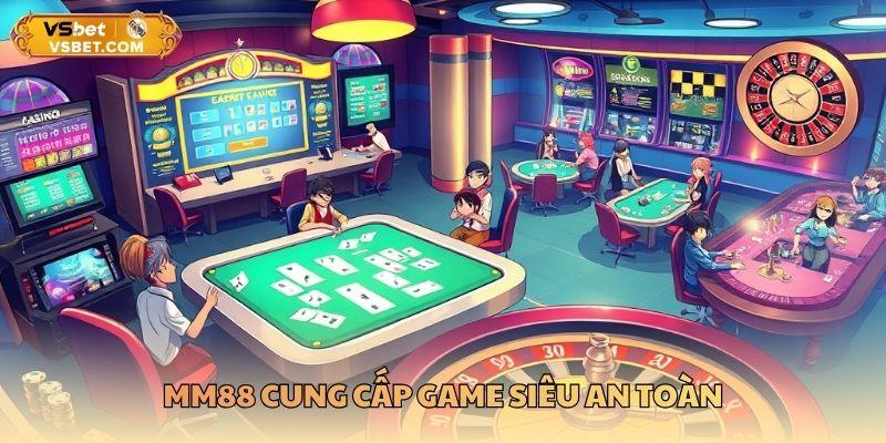 MM88 cung cấp game siêu an toàn