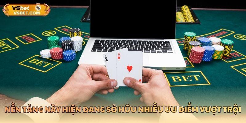 Nền tảng này hiện đang sở hữu nhiều ưu điểm vượt trội