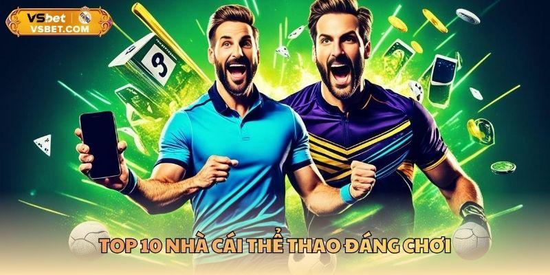 Top 10 nhà cái thể thao đáng chơi