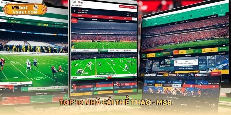 Top 10 nhà cái thể thao - M88